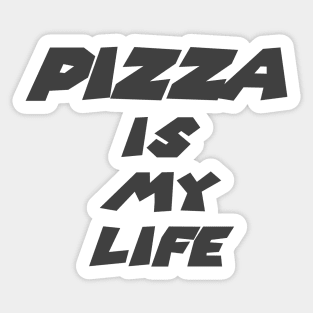 Pizza is my life Classic Funny T Sticker